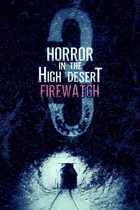 Horror in the High Desert 3: Firewatch